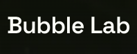 Bubble Lab